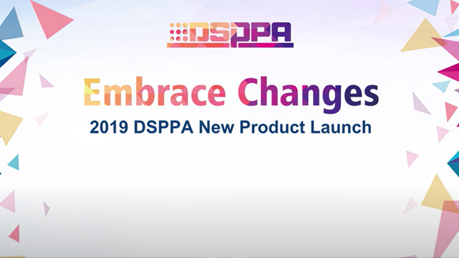 Lanzamiento 2019 nuevo producto de DSPPA: abrazar cambios